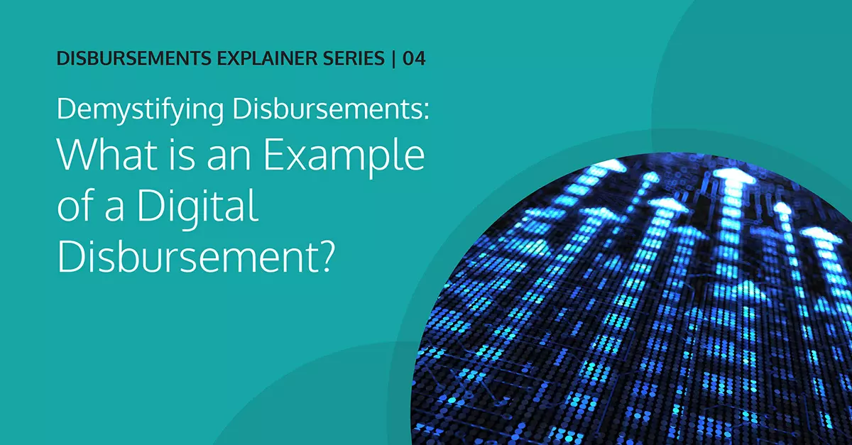 What is an example of a digital disbursement?