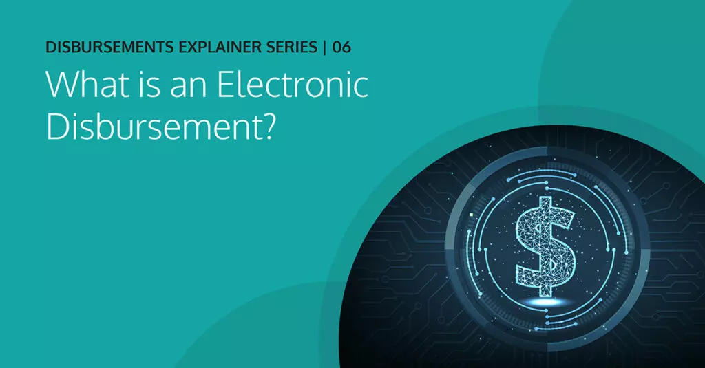 What Is An Electronic Disbursement?