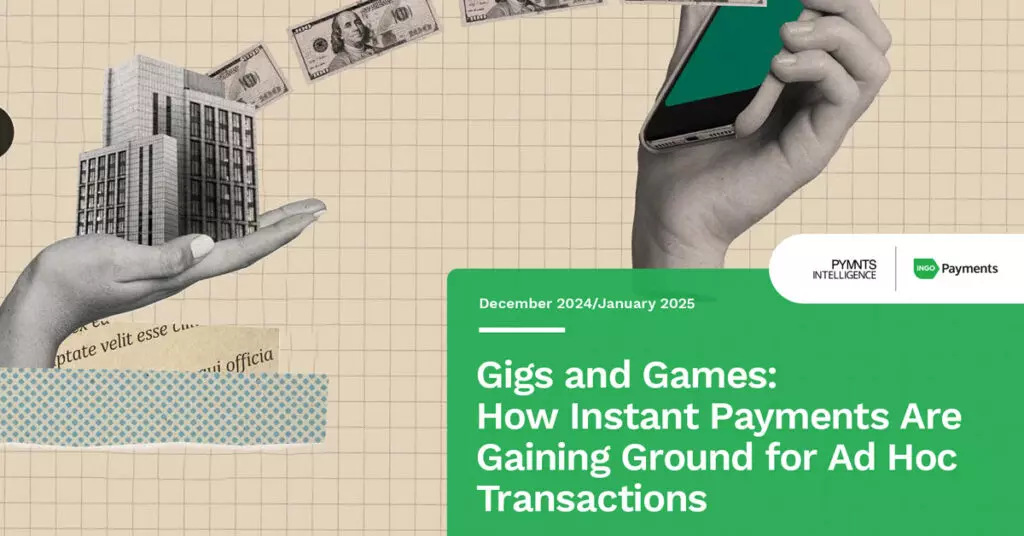 Gigis and Games: How Instant Payments are Gaining Ground for Ad Hoc Transactions